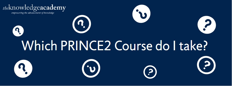 Which PRINCE2 Course do I take?