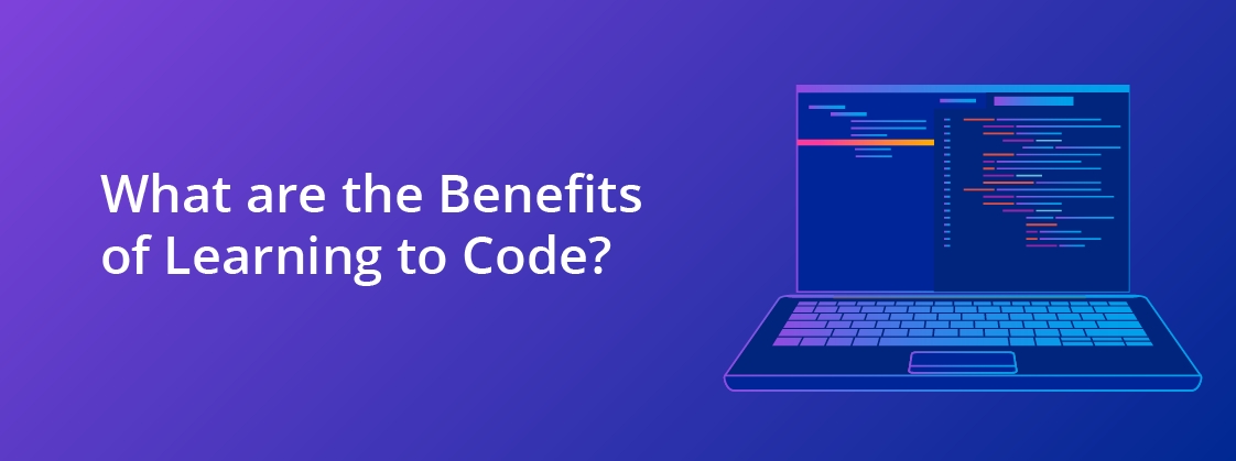 What are the Benefits of Learning to Code?